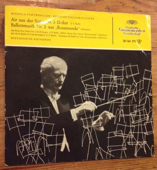 Cover J. S. Bach* / Schubert* : Wilhelm Furtwängler · Berliner Philharmoniker - Air Aus Der Suite Nr. 3 D-dur / Ballettmusik Nr. 2 Aus „Rosamunde“ (7, EP, Mono) Schallplatten Ankauf