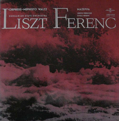 Cover Liszt Ferenc*, Hungarian State Orchestra - Orpheus - Mephisto Waltz - Mazeppa (LP, Album, Yel) Schallplatten Ankauf