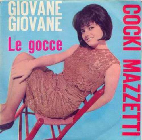 Cover Cocki Mazzetti - Giovane Giovane / Le Gocce (7, Single) Schallplatten Ankauf