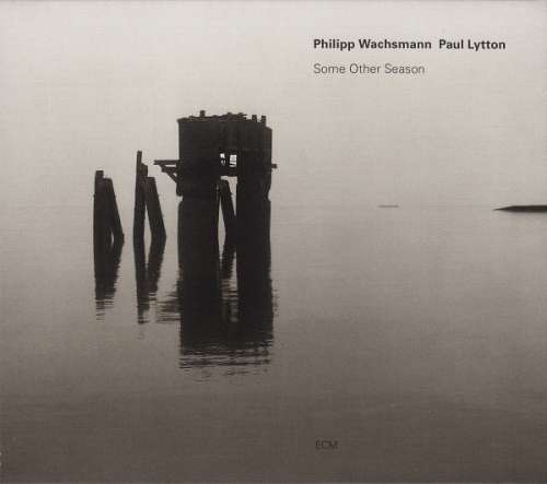 Cover Philipp Wachsmann / Paul Lytton - Some Other Season (CD, Album) Schallplatten Ankauf