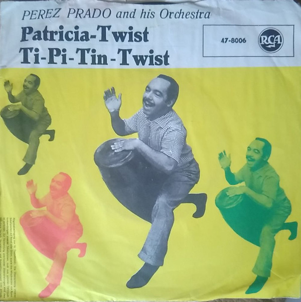 Cover Perez Prado And His Orchestra - Patricia - Twist (7, Single) Schallplatten Ankauf