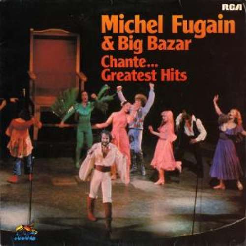 Cover Michel Fugain & Big Bazar* - Chante… Greatest Hits (LP, Comp) Schallplatten Ankauf