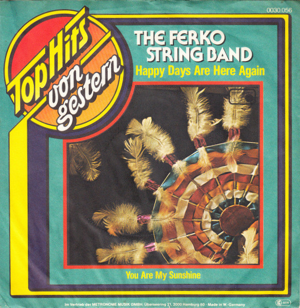 Cover The Ferko String Band - Happy Days Are Here Again / You Are My Sunshine (7, Single) Schallplatten Ankauf