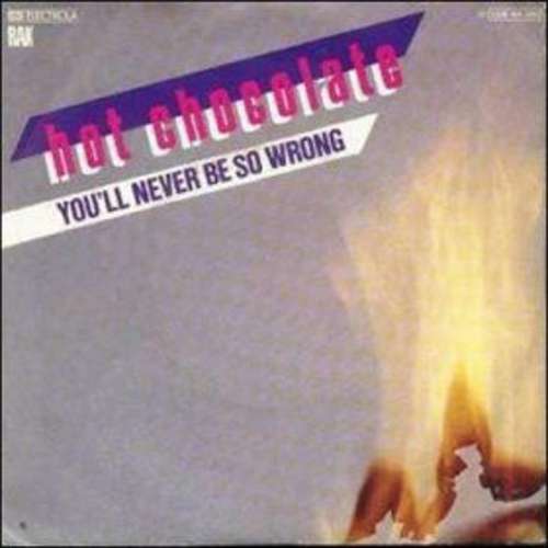 Cover Hot Chocolate - You'll Never Be So Wrong (7, Single) Schallplatten Ankauf