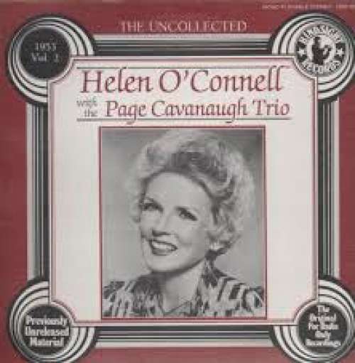 Cover Helen O'connell With Page Cavanaugh Trio* - The Uncollected Vol. 2 1953 (LP, Album) Schallplatten Ankauf