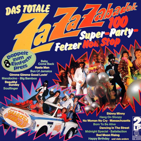 Cover Saragossa Band - Das Totale Za Za Zabadak - 100 Super-Party-Fetzer Non Stop - Dance With The Saragossa Band (2xLP, Album, Comp, RE) Schallplatten Ankauf