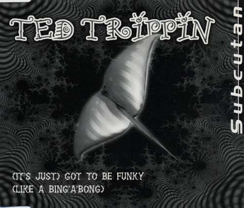Cover Ted Trippin - (It's Just) Got To Be Funky (Like A Bing'A'Bong) (CD, Maxi) Schallplatten Ankauf