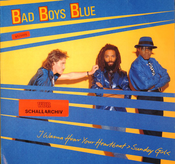 Cover Bad Boys Blue - I Wanna Hear Your Heartbeat ›Sunday Girl‹ (12, Maxi, RP) Schallplatten Ankauf