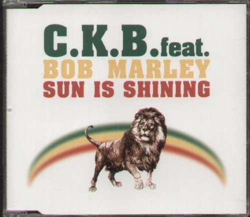 Cover C.K.B.* Feat. Bob Marley - Sun Is Shining (CD, Maxi) Schallplatten Ankauf