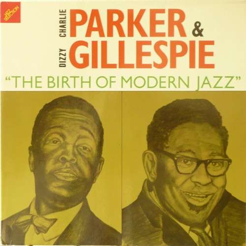 Cover Charlie Parker & Dizzy Gillespie - The Birth Of Modern Jazz (LP, Comp, Club, Gat) Schallplatten Ankauf