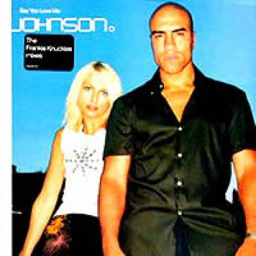 Cover Johnson - Say You Love Me (The Frankie Knuckles Mixes) (12) Schallplatten Ankauf