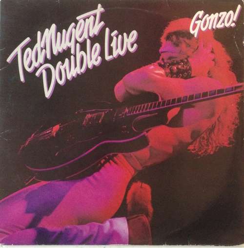 Cover Ted Nugent - Double Live Gonzo! (2xLP, Album, Gat) Schallplatten Ankauf