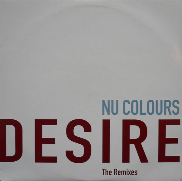 Cover Nu Colours - Desire (The Remixes) (2x12, Promo) Schallplatten Ankauf