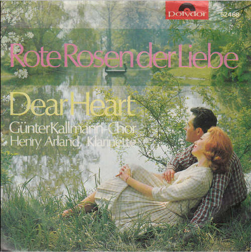 Cover Günter Kallmann-Chor* - Rote Rosen Der Liebe / Dear Heart (7, Single) Schallplatten Ankauf