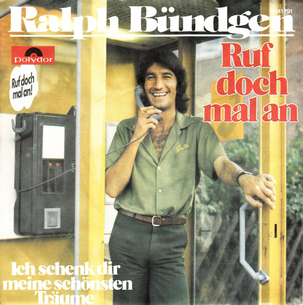 Cover Ralph Bündgen - Ruf Doch Mal An (7, Single) Schallplatten Ankauf