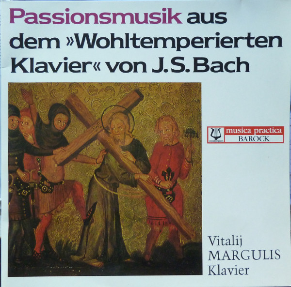 Cover Vitalij Margulis*, J. S. Bach* - Passionsmusik Aus Dem »Wohltemperierten Klavier« von J. S. Bach (LP) Schallplatten Ankauf