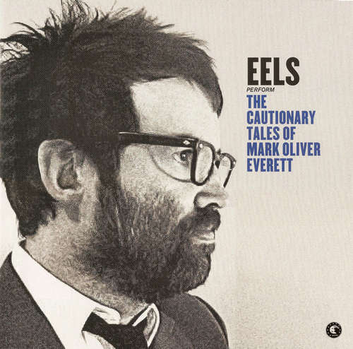 Cover Eels - The Cautionary Tales Of Mark Oliver Everett (LP, Album, Cle + LP, Cle + Dlx) Schallplatten Ankauf