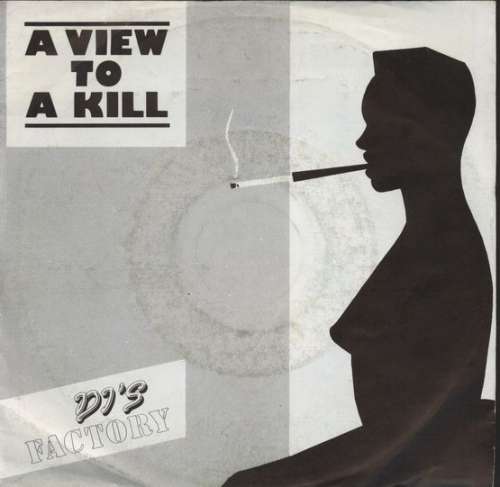 Cover DJ's Factory - A View To A Kill (7, Single) Schallplatten Ankauf