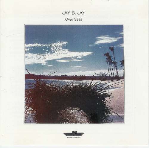 Cover Jay B. Jay - Over Seas (CD, Album) Schallplatten Ankauf