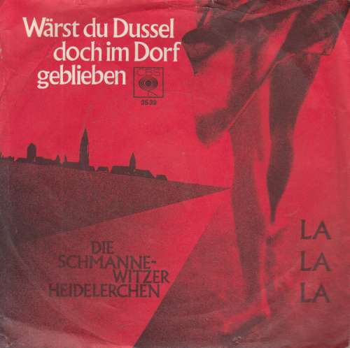 Cover Die Schmannewitzer Heidelerchen - Wärst Du Dussel Doch Im Dorf Geblieben (7, Single) Schallplatten Ankauf