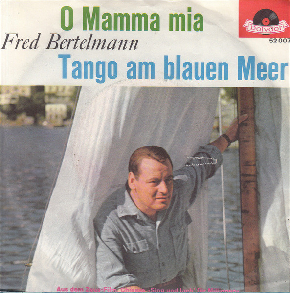 Cover Fred Bertelmann - O Mamma Mia (7, Single, Mono) Schallplatten Ankauf
