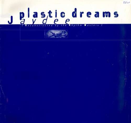 Cover Jaydee - Plastic Dreams (Reconstructed By The Rhythm Masters) (12, S/Sided) Schallplatten Ankauf