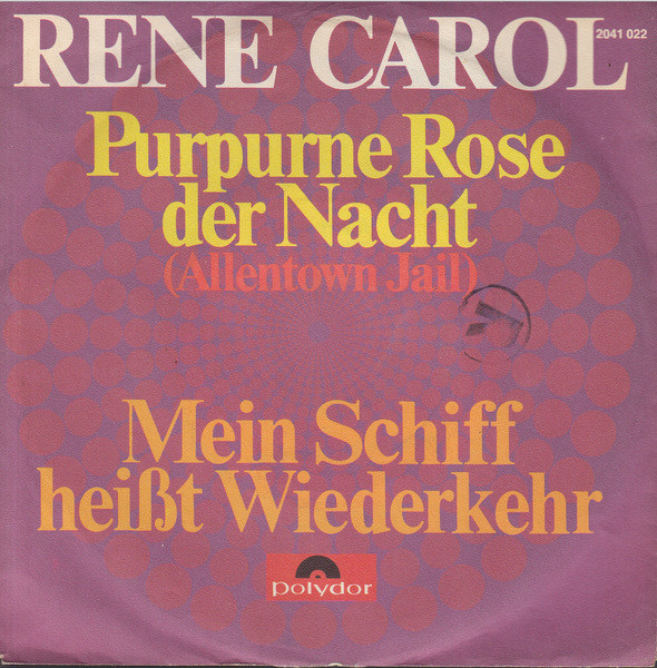 Cover Rene Carol* - Purpurne Rose Der Nacht (Allentown Jail) (7, Single) Schallplatten Ankauf