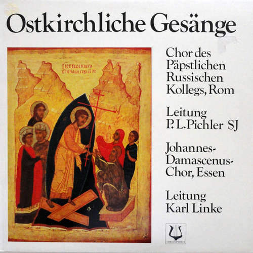Cover Chor Des Päpstlichen Russischen Kollegs, Rom*, P.L.Pichler SJ*, Johannes-Damascenus-Chor, Essen*, Karl Linke - Ostkirchliche Gesänge (LP) Schallplatten Ankauf