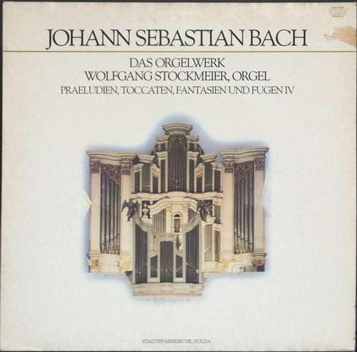 Cover J. S. Bach* — Wolfgang Stockmeier - Praeludien, Toccaten, Fantasien und Fugen IV (LP) Schallplatten Ankauf