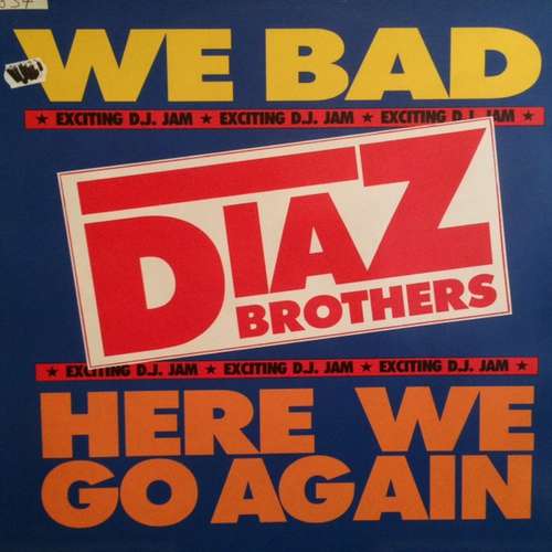 Cover The Diaz Brothers - Here We Go Again / We Bad (12) Schallplatten Ankauf