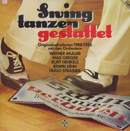 Cover Various - Swing Tanzen Gestattet - Originalaufnahmen 1948 - 1956 Mit Den Orchestern Werner Müller / Max Greger / Kurt Henkels / Erwin Lehn / Hugo Strasser (2xLP, Comp) Schallplatten Ankauf