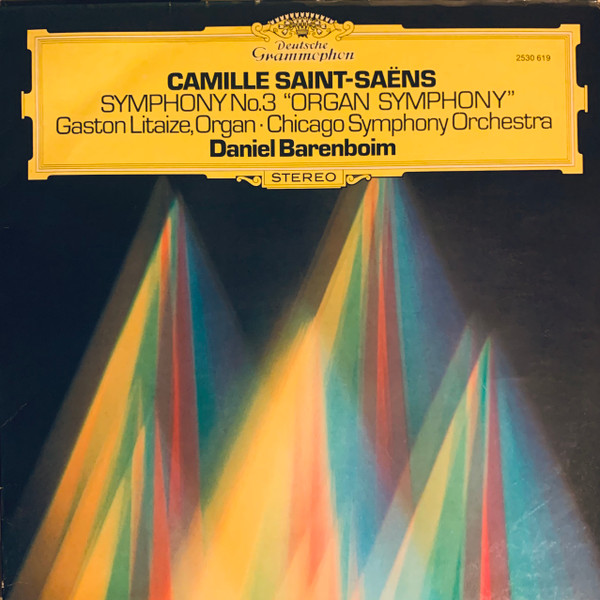Cover Camille Saint-Saens* - Gaston Litaize Organ, Chicago Symphony Orchestra, Daniel Barenboïm* - Symphony No.3 Organ Symphony (LP, Album) Schallplatten Ankauf