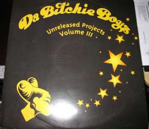 Cover Da Bitchie Boyz - Unreleased Projects Volume III (12) Schallplatten Ankauf