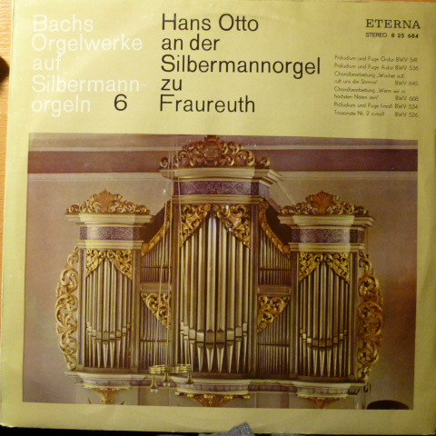 Cover Johann Sebastian Bach, Hans Otto - Bachs Orgelwerke Auf Silbermannorgeln 6: Hans Otto An Der Silbermannorgel Zu Fraureuth (LP, RE) Schallplatten Ankauf