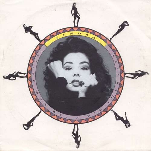 Cover Sandra - (Life May Be) A Big Insanity (7, Single) Schallplatten Ankauf