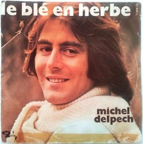 Bild Michel Delpech - Le Blé En Herbe (7, Single) Schallplatten Ankauf