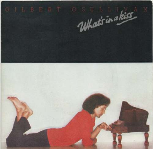 Cover Gilbert O'Sullivan - What's In A Kiss (7, Single) Schallplatten Ankauf