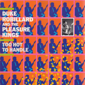 Cover Duke Robillard And The Pleasure Kings - Too Hot To Handle (LP, Album) Schallplatten Ankauf