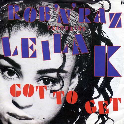 Cover Rob 'N' Raz Featuring Leila K - Got To Get (7, Single) Schallplatten Ankauf