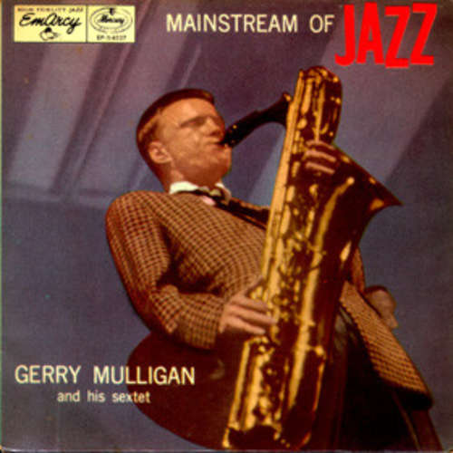 Cover Gerry Mulligan And His Sextet - Mainstream Of Jazz (7, EP) Schallplatten Ankauf