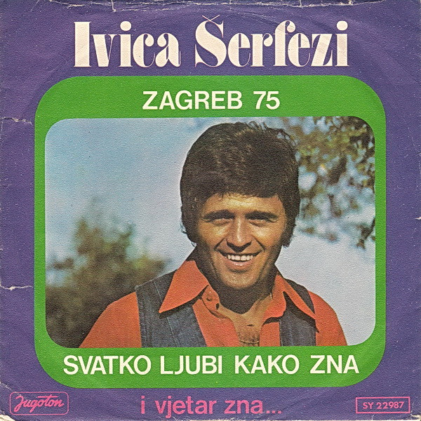 Cover Ivica Šerfezi - Svatko Ljubi Kako Zna (7, Single) Schallplatten Ankauf