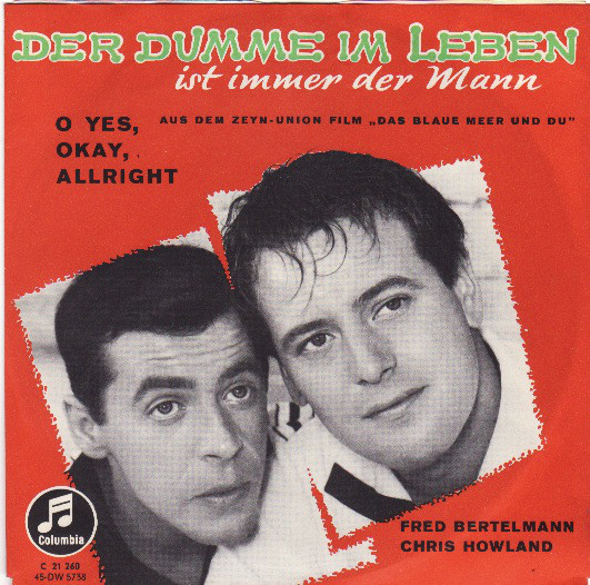 Cover Fred Bertelmann & Chris Howland - Der Dumme Im Leben Ist Immer Der Mann / O Yes, Okay, Allright (Ich Kenn Einen) (7, Single) Schallplatten Ankauf