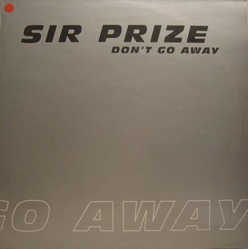 Cover Sir Prize - Don't  Go Away (12) Schallplatten Ankauf