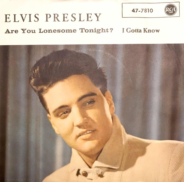Cover Elvis Presley - Are You Lonesome To-Night? / I Gotta Know (7, Single) Schallplatten Ankauf