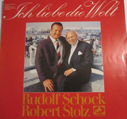 Cover Rudolf Schock, Robert Stolz - Ich Liebe Die Welt (LP, Album) Schallplatten Ankauf