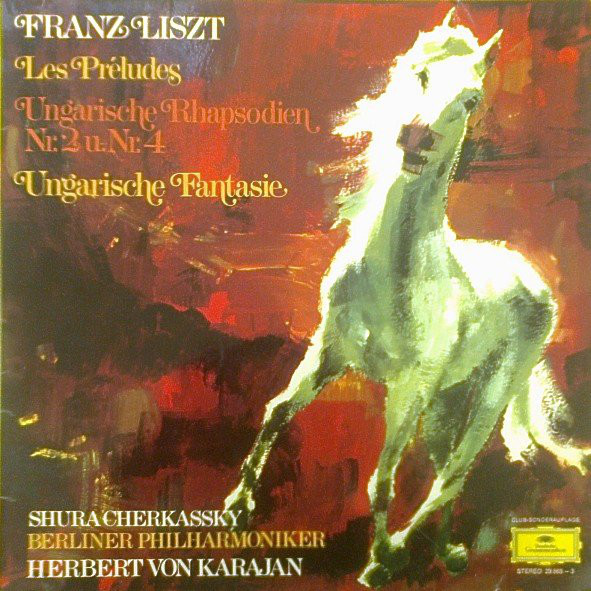 Cover Franz Liszt, Shura Cherkassky, Berliner Philharmoniker, Herbert von Karajan - Les Préludes / Ungarische Rhapsodien Nr. 2 U. Nr. 4 / Ungarische Fantasie (LP, Comp, Club, S/Edition) Schallplatten Ankauf