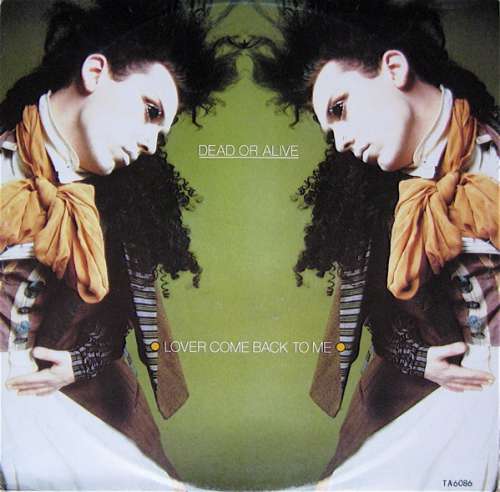Cover Dead Or Alive - Lover Come Back To Me (12, Single, Glo) Schallplatten Ankauf