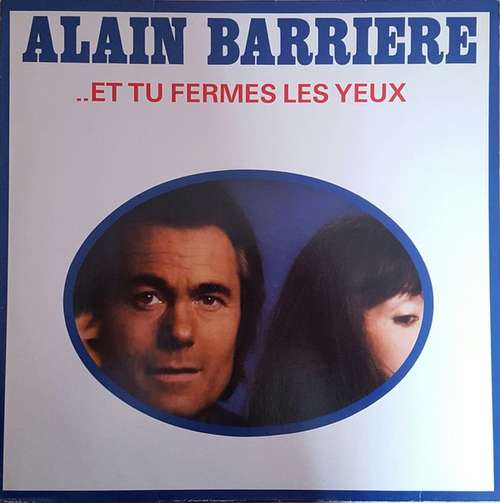 Cover Alain Barrière - ..Et Tu Fermes Les Yeux (LP) Schallplatten Ankauf
