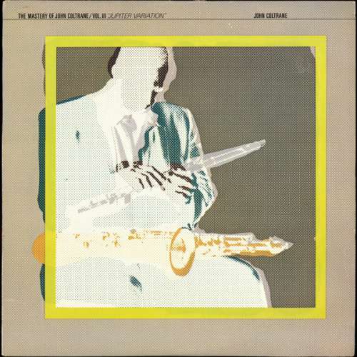 Cover John Coltrane - The Mastery Of John Coltrane / Vol. III Jupiter Variation (LP) Schallplatten Ankauf