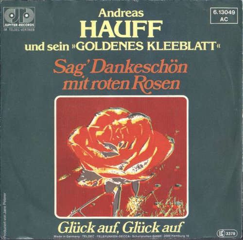 Cover Andreas Hauff Und Sein Goldenes Kleeblatt - Sag' Dankeschön Mit Roten Rosen (7, Single) Schallplatten Ankauf